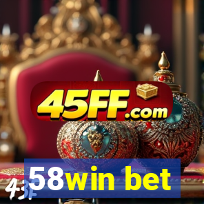 58win bet